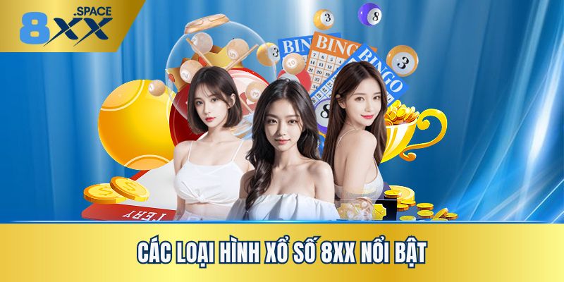 xổ số 8XX Loại hình cược gây sốt tại xổ số 8XX